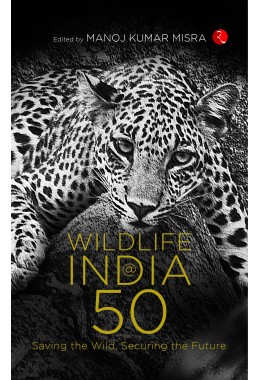 WILDLIFE INDIA50: Saving The Wild, Securing The Future