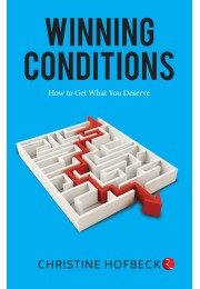 WINNING CONDITIONS: HOW TO GET WHAT YOU DESERVE