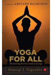 Yoga For All: Discovering The True Essence Of Yoga