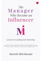 The Manager Who Became An Influencer: Lessons In Leading And Mentoring