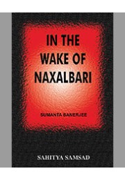 IN THE WAKE OF NAXALBARI