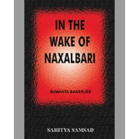 IN THE WAKE OF NAXALBARI