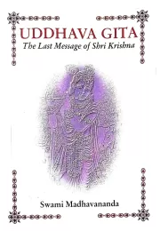 UDDHAVA GITA (The last Message of Shri Krishna)