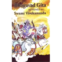 Bhagavad Gita As viewed by Swami Vivekananda
