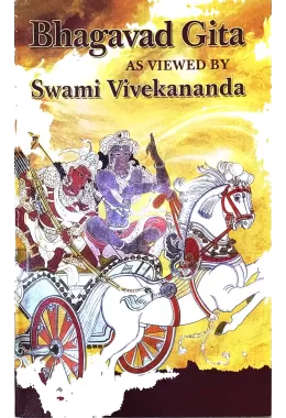 Bhagavad Gita As viewed by Swami Vivekananda