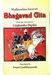 Bhagavad Gita  with the Annotation Gudhartha Dipika