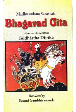 Bhagavad Gita  with the Annotation Gudhartha Dipika