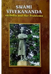 Swami Vivekananda on India and Her Problems