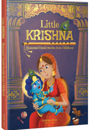 Little Krishna - Illustrated Untold Stories from Childhood