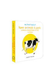 My First Book of Farm Animals & Pets - Animaux Domestiques Et De La Ferme: My First English French Board Book (English - Francais)