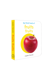 My First Book of Fruits - Fruits : My First English French Board Book (English - Francais)