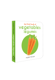 My First Book of Vegetables - Légumes : My First English French Board Book (English - Francais)