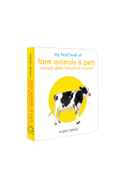 My First Book of Farm Animals & Pets - Animali Della Fattoria E Cuccioli: My First English Italian Board Book (English - Italiano)