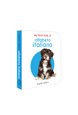 My First Book of Alfabeto Italiano - Italian Alphabet: My First English Italian Board Book (English - Italiano)