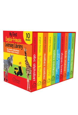 My First English-Français Learning Library (Ma première bibliothèque bilingue anglais-français) : Boxset of 10 English - French Board Books