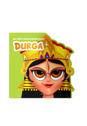 My First Shaped Board Book: Illustrated Goddess Durga Hindu Mythology Picture Book for Kids Age 2+ (Indian Gods and Goddesses)