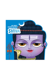 My First Shaped Board Book: Illustrated Lord Shiva Hindu Mythology Picture Book for Kids Age 2+ (Indian Gods and Goddesses)