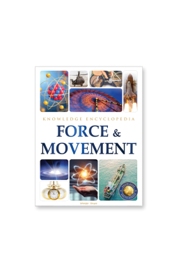 Force & Movement : Science Knowledge Encyclopedia for Children