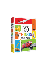 My First 100 Things That Move Board Book : My 100 Library Series