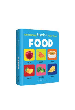 Early Learning Padded Book of Food : Padded Board Books For Children