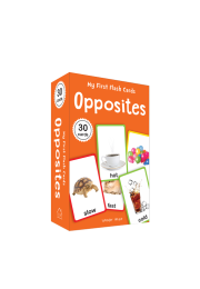 My First Flash Cards Opposites : 30 Early Learning Flash Cards For Kids