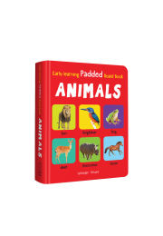 Early Learning Padded Book of Animals : Padded Board Books For Children