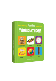 Early Learning Padded Book of Things At Home  : Padded Board Books For Children