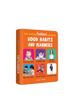 Early Learning Padded Book of Good Habits and Manners : Padded Board Books For Children