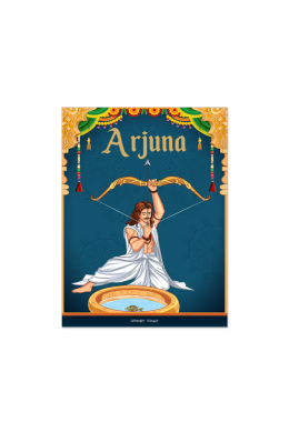 Tales from Arjuna For Children: Tales from Indian Mythology