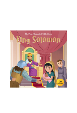 My First Illustrated Bible Story: King Solomon