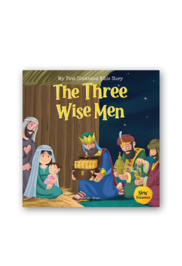 My First Illustrated Bible Story: The Three Wise Men