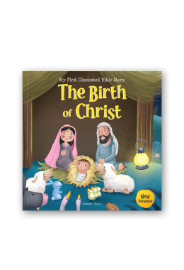 My First Illustrated Bible Story: The Birth of Christ