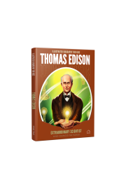 Illustrated Biography for Kids: Thomas Edison- Extraordinary scientist who changed the World