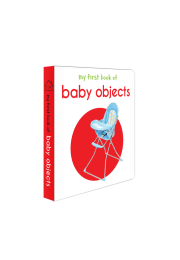 My First Book of Baby Objects: First Board Book