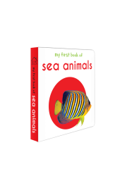 My First Book of Sea Animals: First Board Book