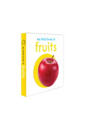 My First Book of Fruits: First Board Book