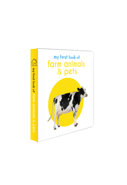 My First Book of Farm Animals & Pets: First Board Book