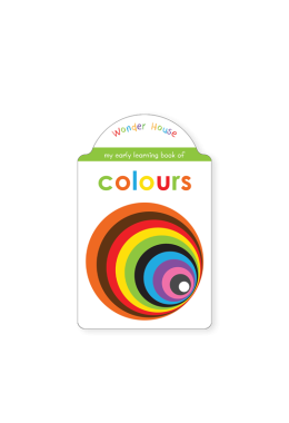 My Early Learning Book of Colours: Attractive Shape Board Books For Kids