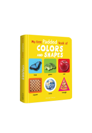 My First Padded Book of Colours and Shapes: Early Learning Padded Board Books For Children (My First Padded Books)