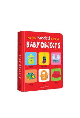 My First Padded Book of Baby Objects: Early Learning Padded Board Books for Children