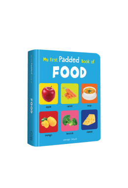 My First Padded Book of Food: Early Learning Padded Board Books for Children