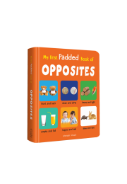 My First Padded Book of Opposites: Early Learning Padded Board Books for Children