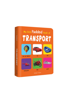 My First Padded Book of Transport: Early Learning Padded Board Books for Children