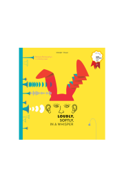 Loudly, Softly, in a Whisper: Educational Picture Book On Sound (Winner of Bologna Ragazzi Award 2018)