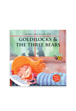 My First 5 Minutes Fairy Tales Goldilocks And The Three Bears: Traditional Fairy Tales For Children (Abridged and Retold)