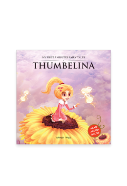 My First 5 Minutes Fairy Tales Thumbelina: Traditional Fairy Tales For Children (Abridged and Retold)