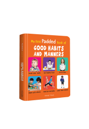 My First Padded Book of Good Habits and Manners: Early Learning Padded Board Books for Children (My First Padded Books)