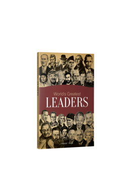 World's Greatest Leaders: Biographies of Inspirational Personalities For Kids