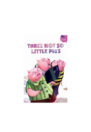 Three Not-So-Little Pigs: Fairytales With A Twist