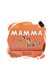 Mamma Mia : The Mommyhood Life - A Color-IN Doodle Book